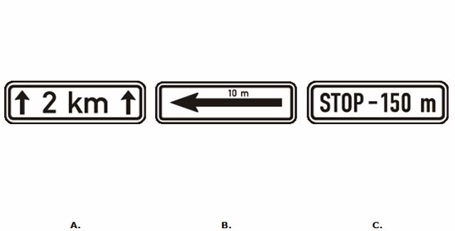 Obrázek pro autoškola otázku Označte dodatkovou tabulku, která vyznačuje vzdálenost k místu, od kterého platí značka, pod níž je tato dodatková tabulka umístěna.